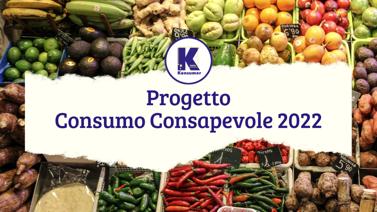 consumo consapevole 2022 progetto, konsumer italia associazione consumatori